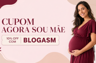 Cupom Agora Sou Mãe com 10% de desconto usando o código BLOGASM.